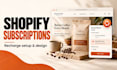 set up recharge subscriptions and design your shopify product page