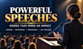 write a powerful and unforgettable speech for any occasion