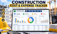 create a construction cost and expense tracker in excel
