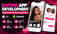 develop a dating app, tinder clone, or matchmaking app for ios and android