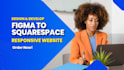 convert figma to squarespace, responsive website design and development