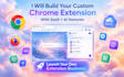 build a custom chrome extension with saas and ai features