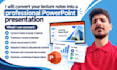 convert your lecture notes into a professional powerpoint presentation