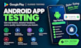 do app testing, android app testing, google play closed testing and QA