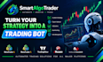 convert your trading strategy into an automated trading bot