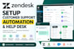 setup zendesk customer support automation and helpdesk