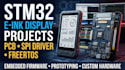 create stm32 e ink display projects with pcb design spi driver and freertos