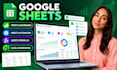 build custom google sheets with formulas, dashboards, automation, reports
