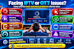 troubleshoot and fix iptv ott buffering, playback, streaming and app issues