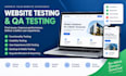 do website testing, QA testing, user testing and usability testing