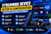 set up and configure your fire TV and streaming device professionally
