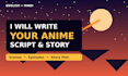 write a captivating anime script and story for your project