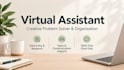 be your virtual assistant and creative problem solver