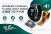 design wearable electronics ,flexible circuit boards, and bluetooth pcb