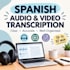 transcribe spanish audio and video to text