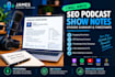 write SEO podcast show notes, episode summary and timestamps
