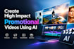 create high impact ai promotional videos