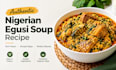 create an authentic nigerian egusi soup recipe
