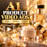 create a realistic al video ad for your product