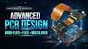 design rigid flex, flex pcb and multilayer pcb layouts