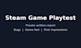 test your steam game and write a detailed playtest review