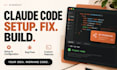set up claude code, fix bugs and build custom features
