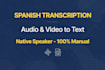 accurately transcribe spanish audio video to text