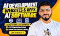 do ai website development, ai software, ai app ,ai developer, ai engineer