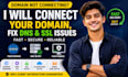connect your domain, fix dns and SSL issues