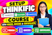setup thinkific teachable learnworld course with videos quizzes and certificates