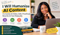 humanize ai content, humanize ai video, edit proofread, rewrite ai text manually