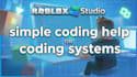 code and debug systems or frameworks for your roblox game