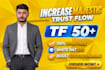 increase majestic trust flow tf 50 plus