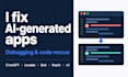 fix and debug your ai generated website or app
