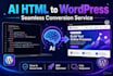 create wordpress site from your from your ai generated HTML
