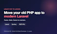migrate legacy PHP to laravel or upgrade your laravel app