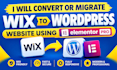 convert or migrate wix to wordpress website using elementor pro