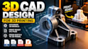 create 3d cad models for 3d printing