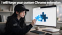 forge your custom chrome extension