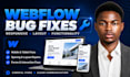 fix webflow bugs, responsive issues, and website layout problems