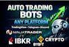 develop ibkr, schwab API and ninjatrader trading automation