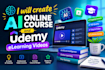 create ai online course and udemy elearning videos