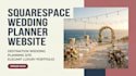 squarespace wedding planner website design destination wedding planning website
