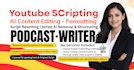 research, write youtube scripts, podcast scripts, ai script edit and show notes