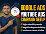 set up and optimize google ads and youtube ads campaign
