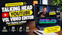 edit your talking head youtube  vsl video editor for sales letter vsl