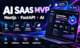 build a full stack ai saas mvp with nextjs and fastapi