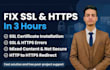 install ssl certificate, fix ssl and https errors in 3 hours