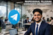 be your telegram manager and moderator and chatter