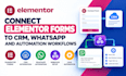 connect elementor forms to CRM whatsapp and automation workflows